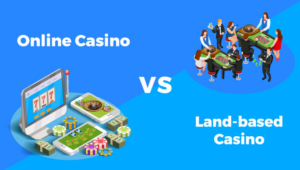 Online and Land-based Casinos